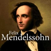 CALM RADIO - Felix Mendelssohn