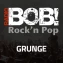 BOB! BOBs Grunge
