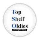 Topshelf Oldies