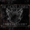 BLACK LABEL METAL CLUB