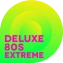 DELUXE 80s EXTREME