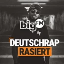 bigFM Deuschrap rasiert